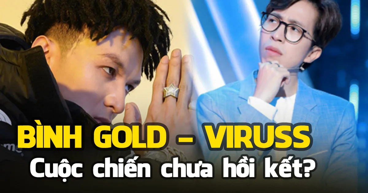 ViruSs vs Bình Gold: Cuộc Khẩu Chiến Bùng Nổ Trong Showbiz